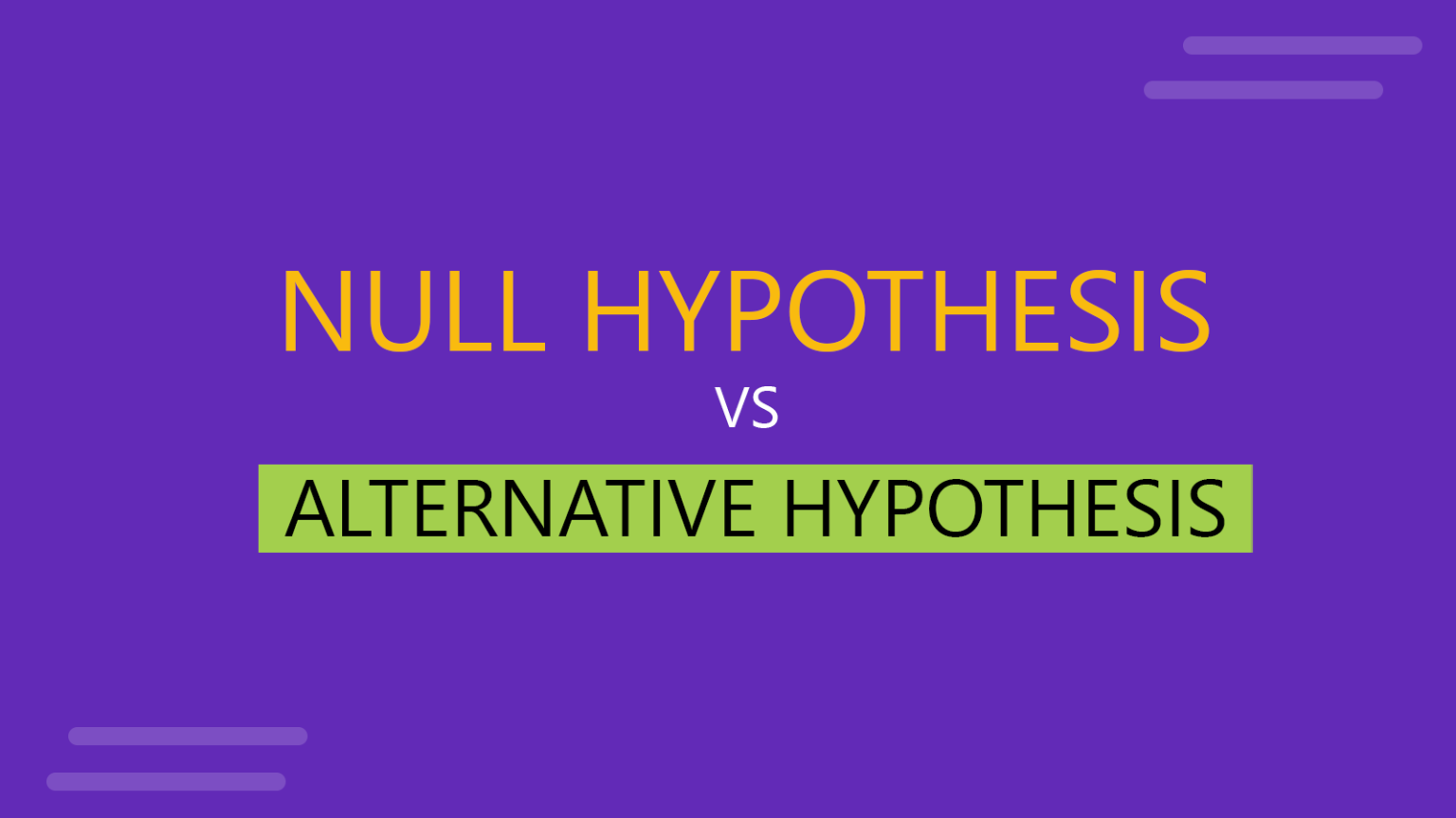 The Difference Between Null Hypothesis Vs Alternative Hypothesis