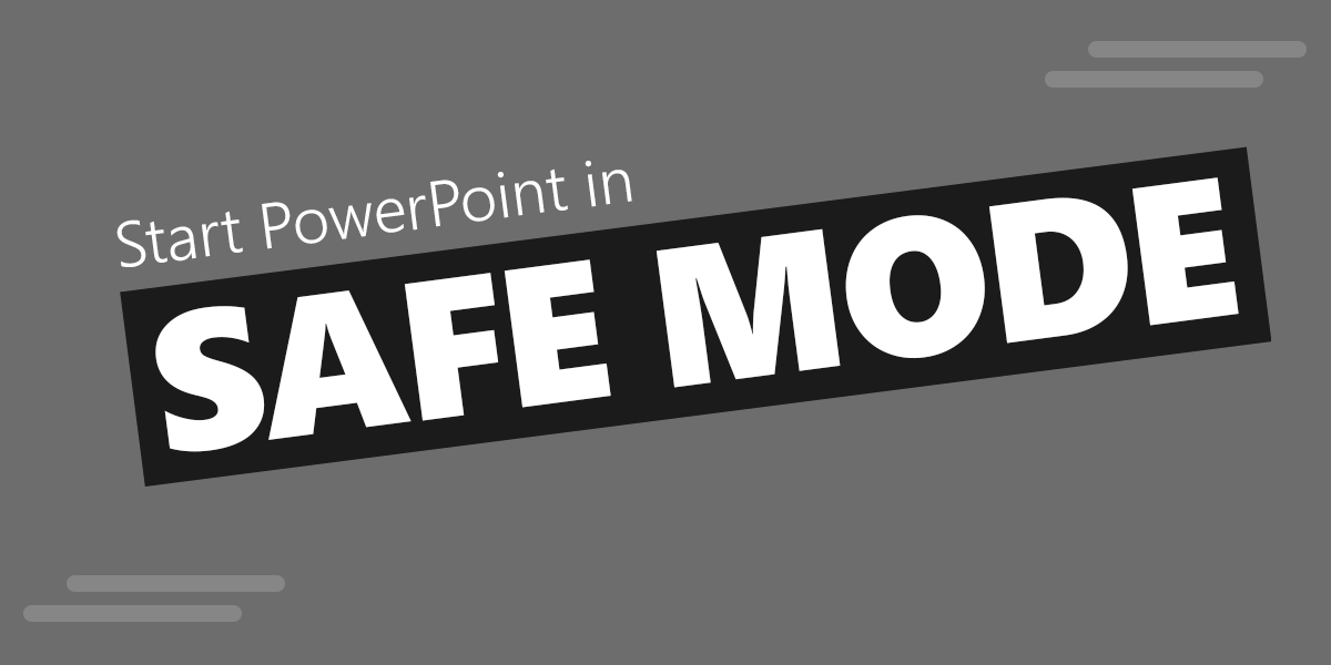 How to How to Start PowerPoint in Safe Mode