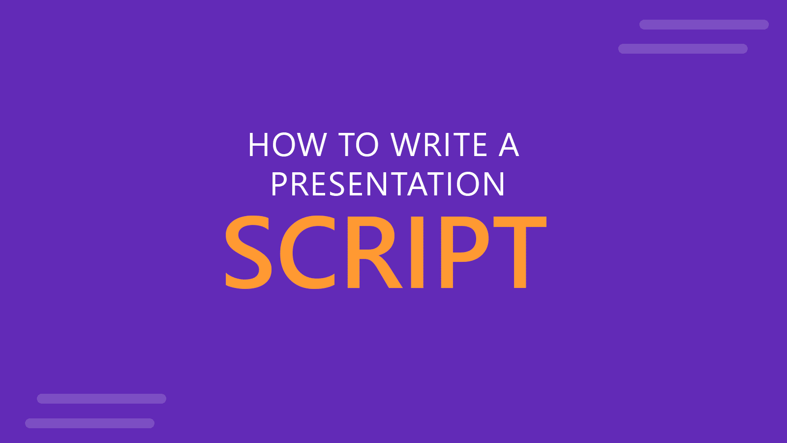 How to Write an Effective Presentation Script