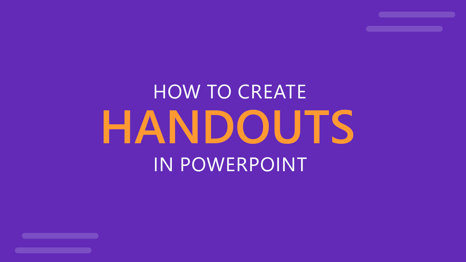 How to Create PowerPoint Slides Handouts