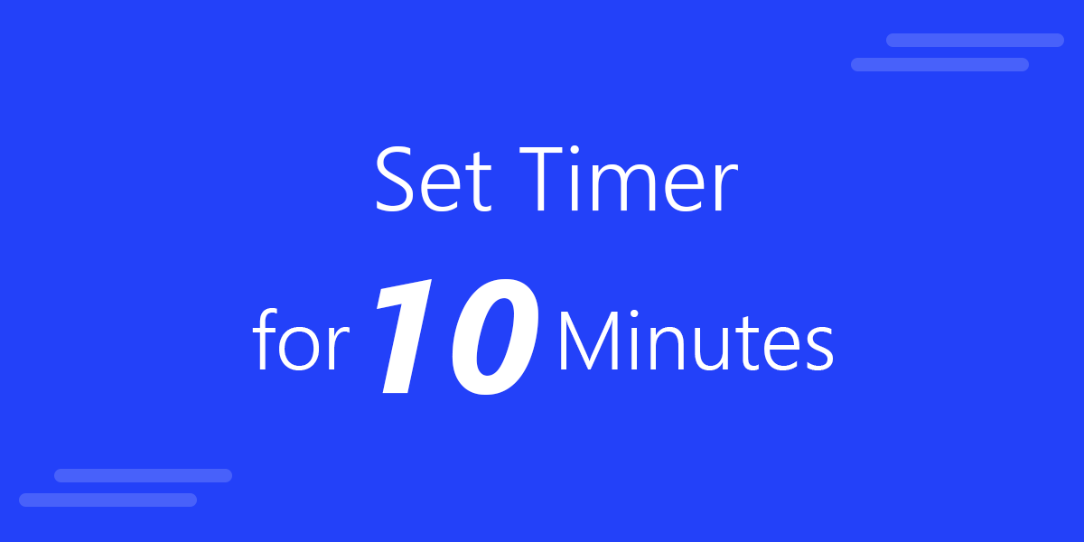Set Timer for 10 Minutes Presentation