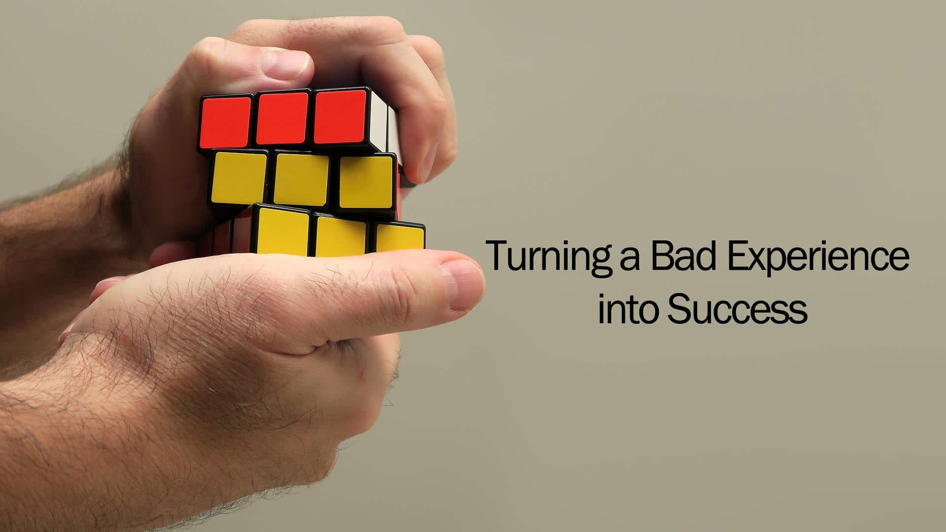 10 step guide for turning a bad experience into success