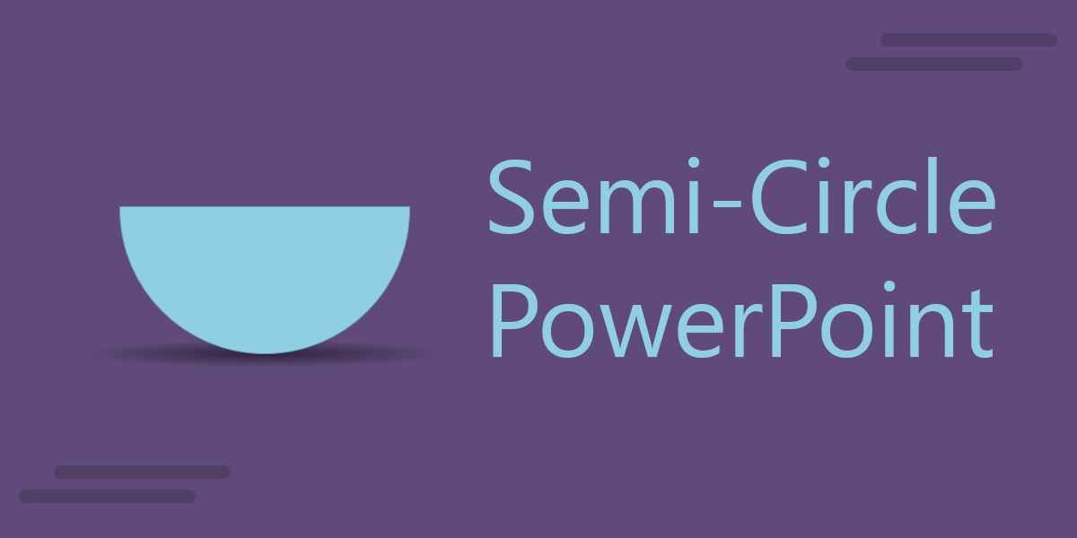 How to Make a Semi Circle in PowerPoint