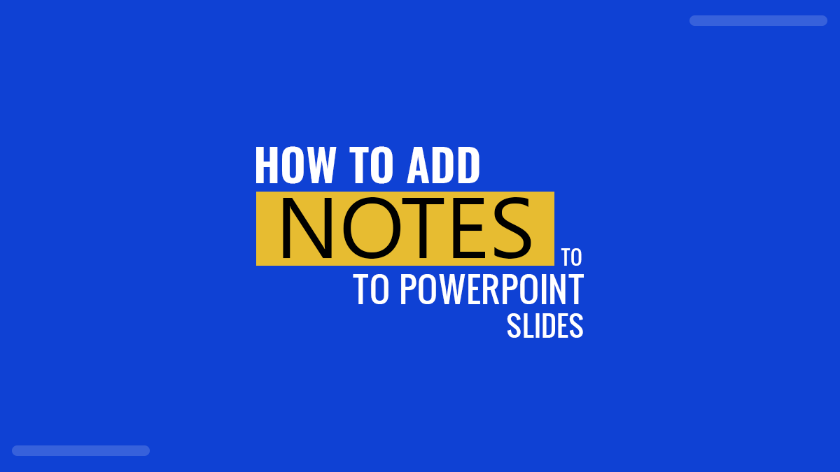 How to Add Notes to PowerPoint Slides (PPT Add Notes)