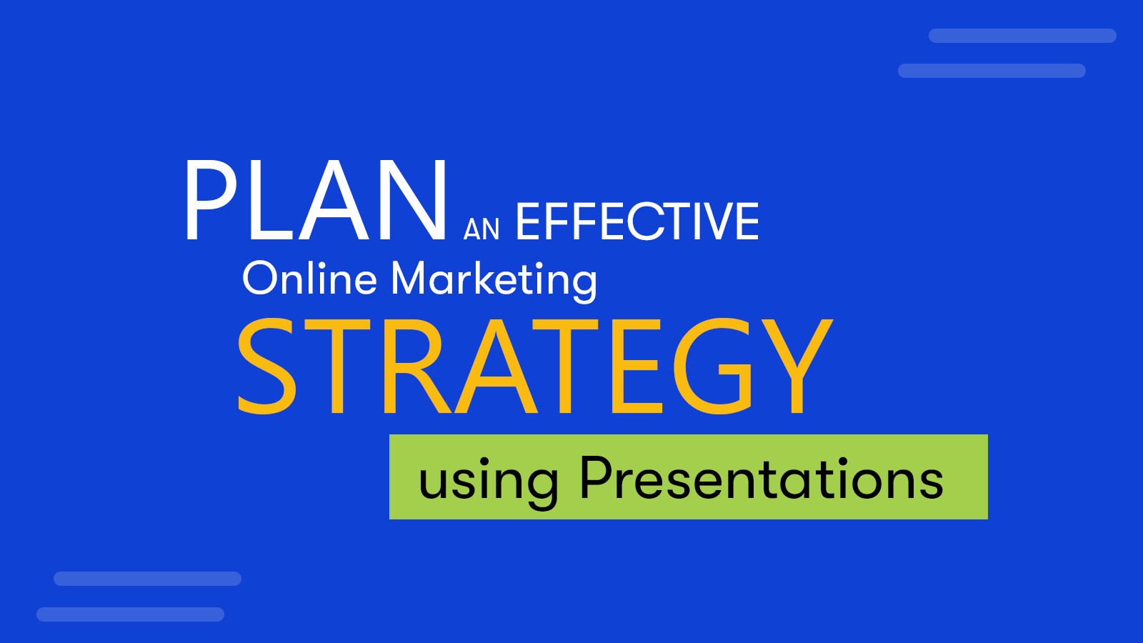 How To Plan An Effective Online Marketing Strategy Using PowerPoint Presentations