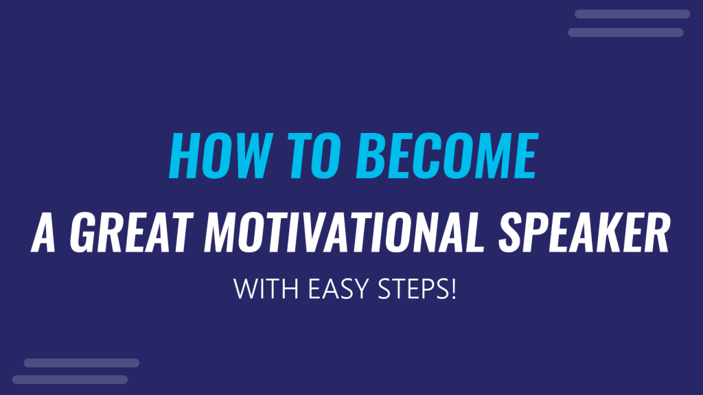 How To Become a Motivational Speaker