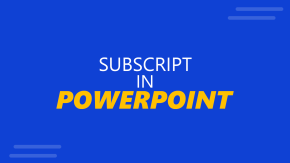 How to Use Subscript in PowerPoint Presentations