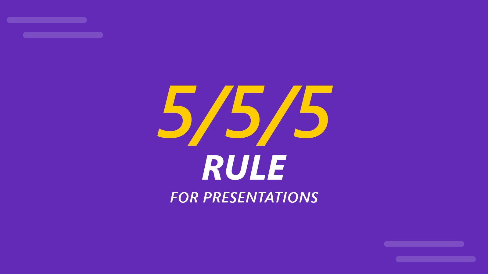 The 5/5/5 Rule for Presentations (How to Use it and Examples)