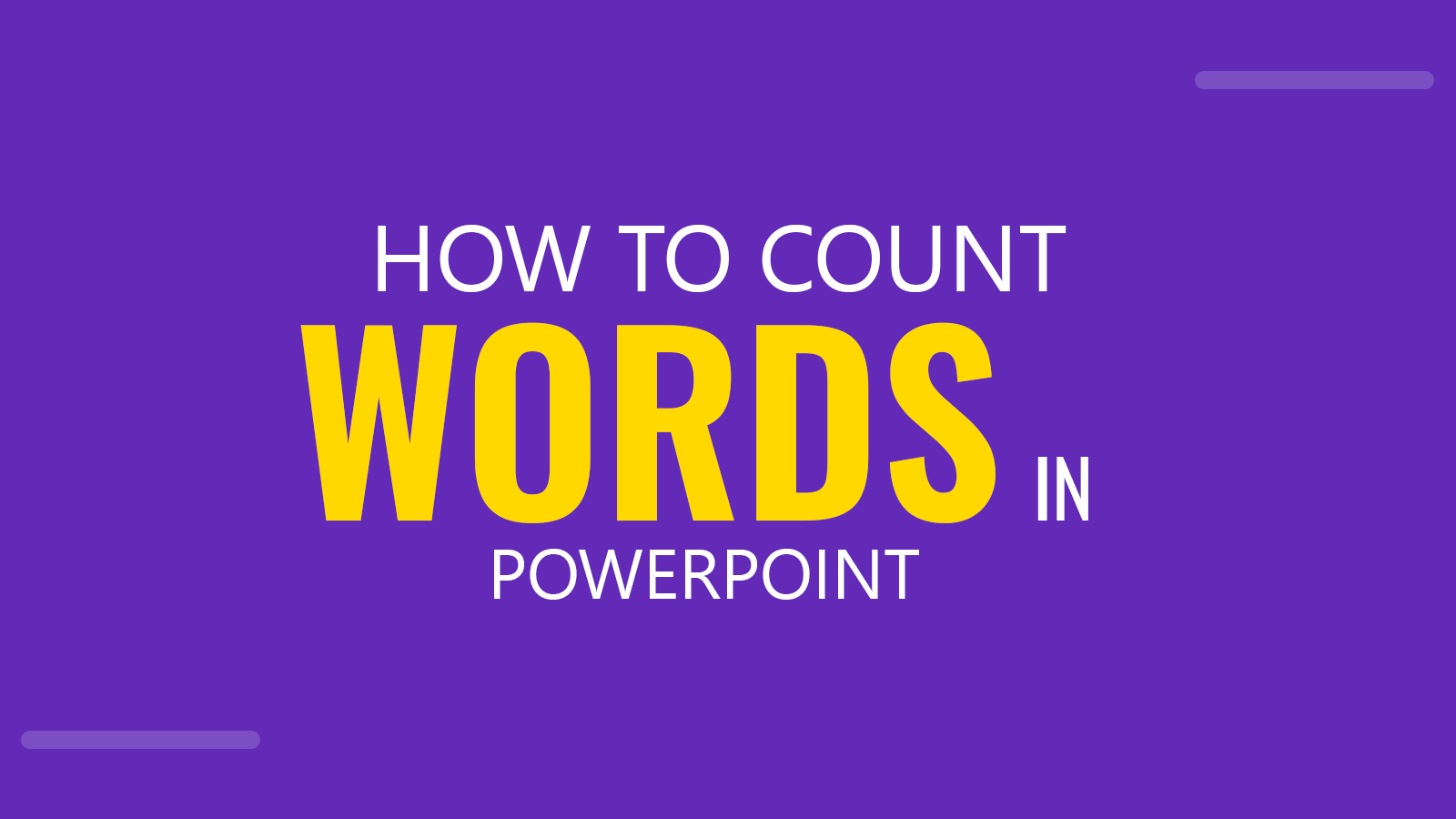 How to Count the Number of Words used in a PowerPoint Presentation
