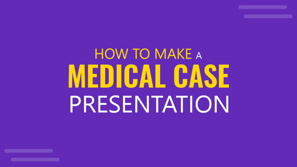 presenting a medical case study in powerpoint