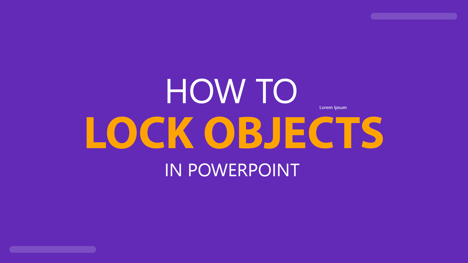 How to Lock Objects in PowerPoint? Using the PowerPoint Lock Object Feature