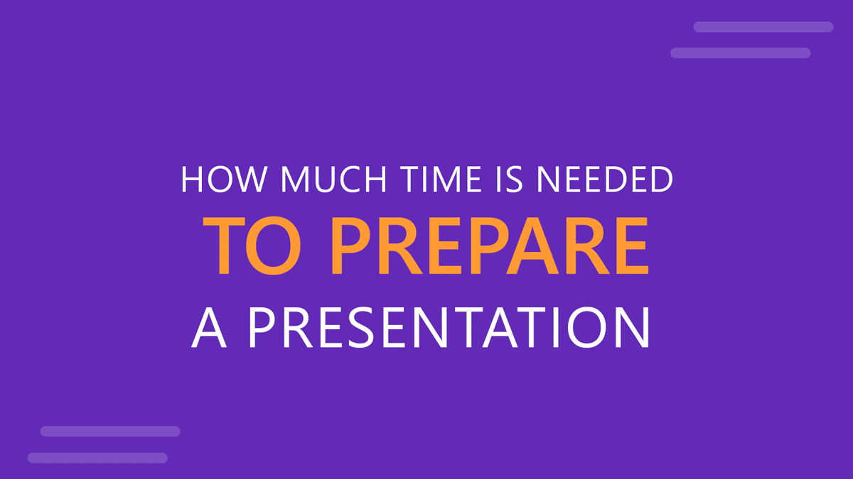 How Much Time Does It Take to Prepare a Presentation?