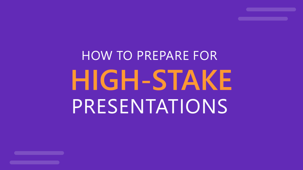 How to Prepare for High-Stakes Presentations