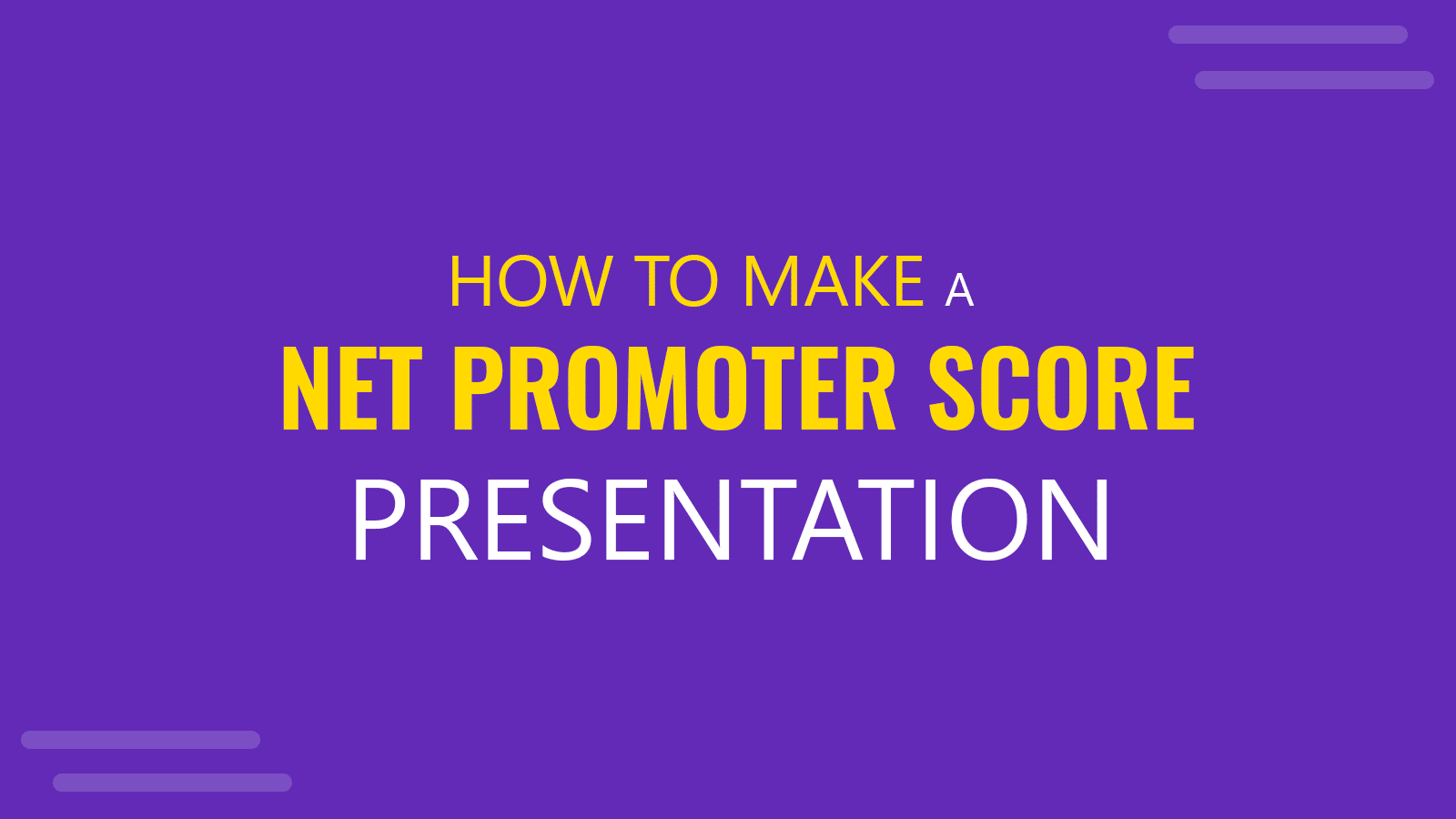 How to Present a Net Promoter Score (NPS) Analysis